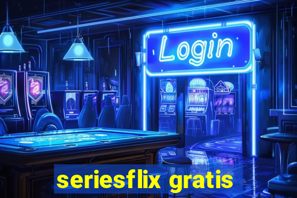 seriesflix gratis